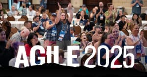 Ten Reasons for Attending the Agile2025 Conference