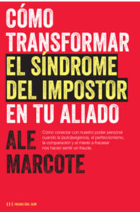 Cómo transformar el Síndrome del Impostor en tu aliado