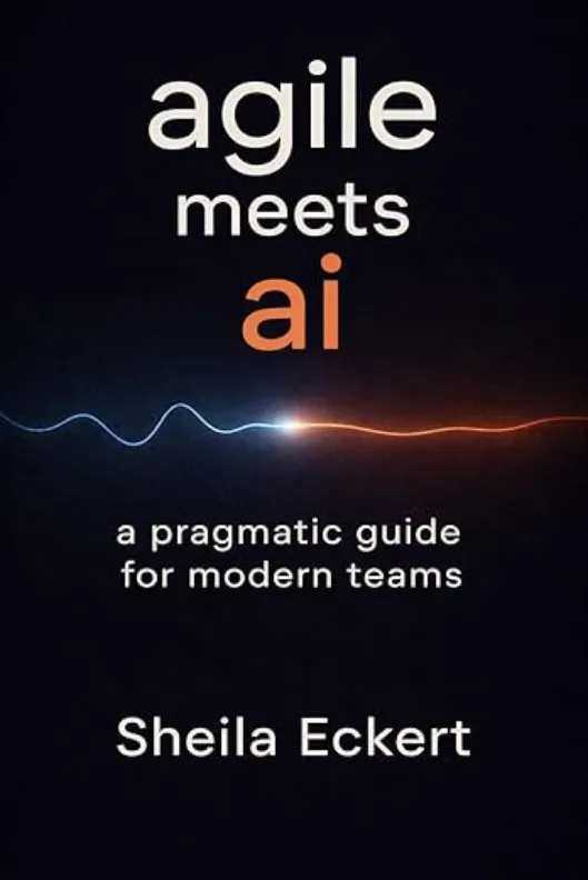 Agile Meets AI: a Pragmatic Guide for Modern Teams