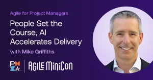 Alt text: Banner for Agile MiniCon event titled “Agile for Project Managers: People Set the Course, AI Accelerates Delivery” featuring a headshot of Mike Griffiths on the right and event branding on a purple background.