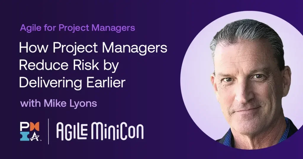How Project Managers Reduce Risk by Delivering Earlier