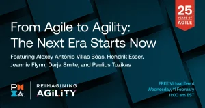 From Agile to Agility: The Next Era Starts Now
