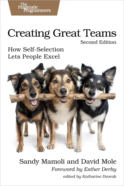 Creating Great Teams by Sandy Mamoli & David Mole